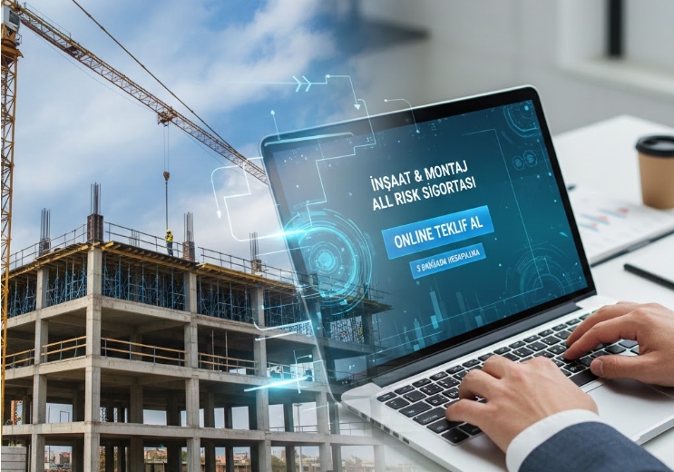 İnşaat & Montaj All Risk Sigortası Hesaplama | 3 Dakikada Online Teklif