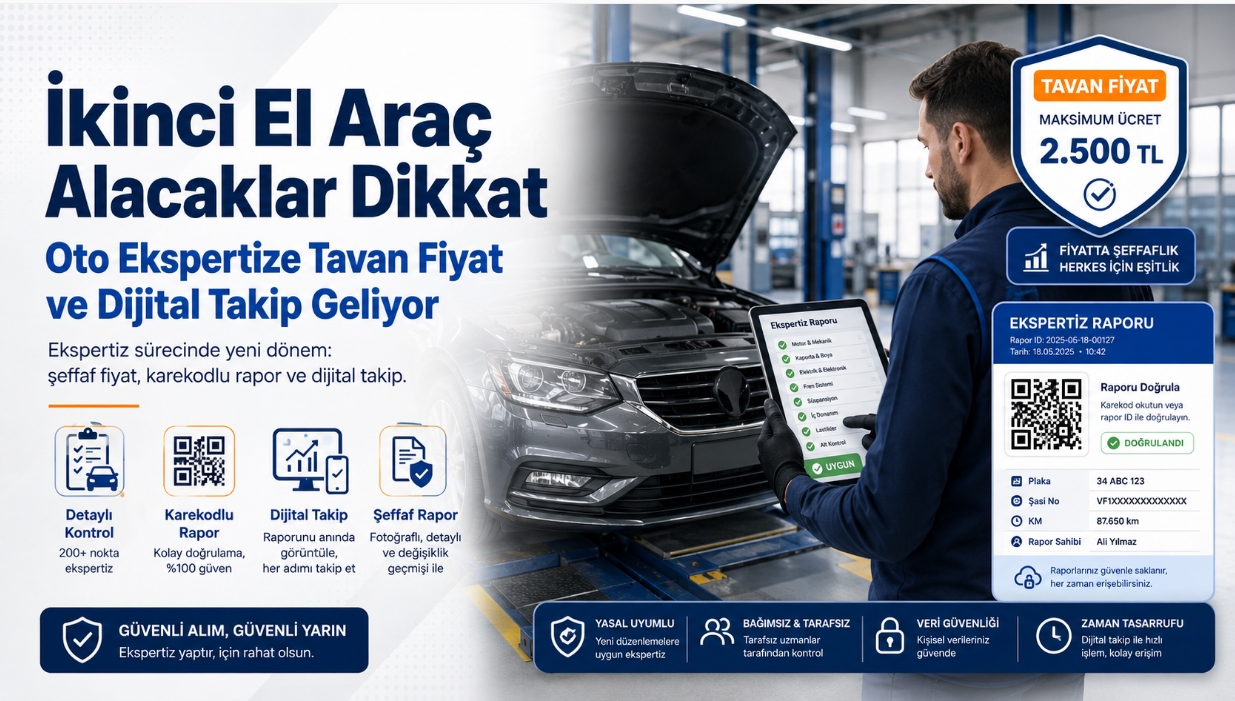 İkinci El Araç Alacaklar Dikkat Oto Ekspertize Tavan Fiyat ve Dijital Takip Geliyor